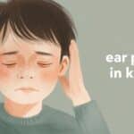 ear pain in kids